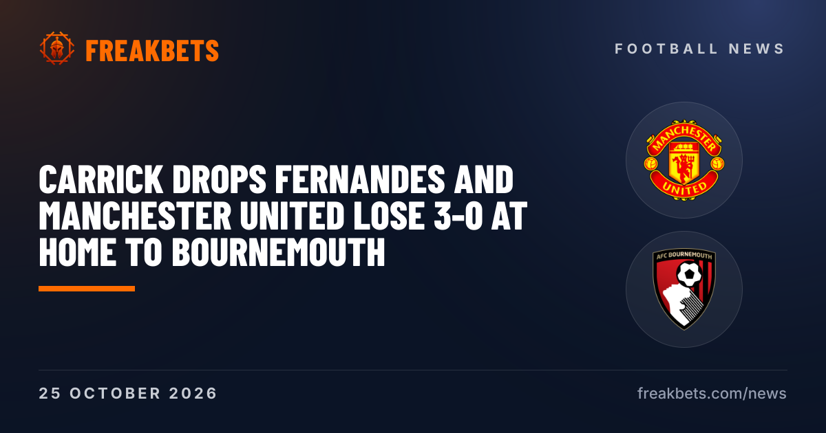 Carrick drops Fernandes and Manchester United lose 3-0 at home to Bournemouth