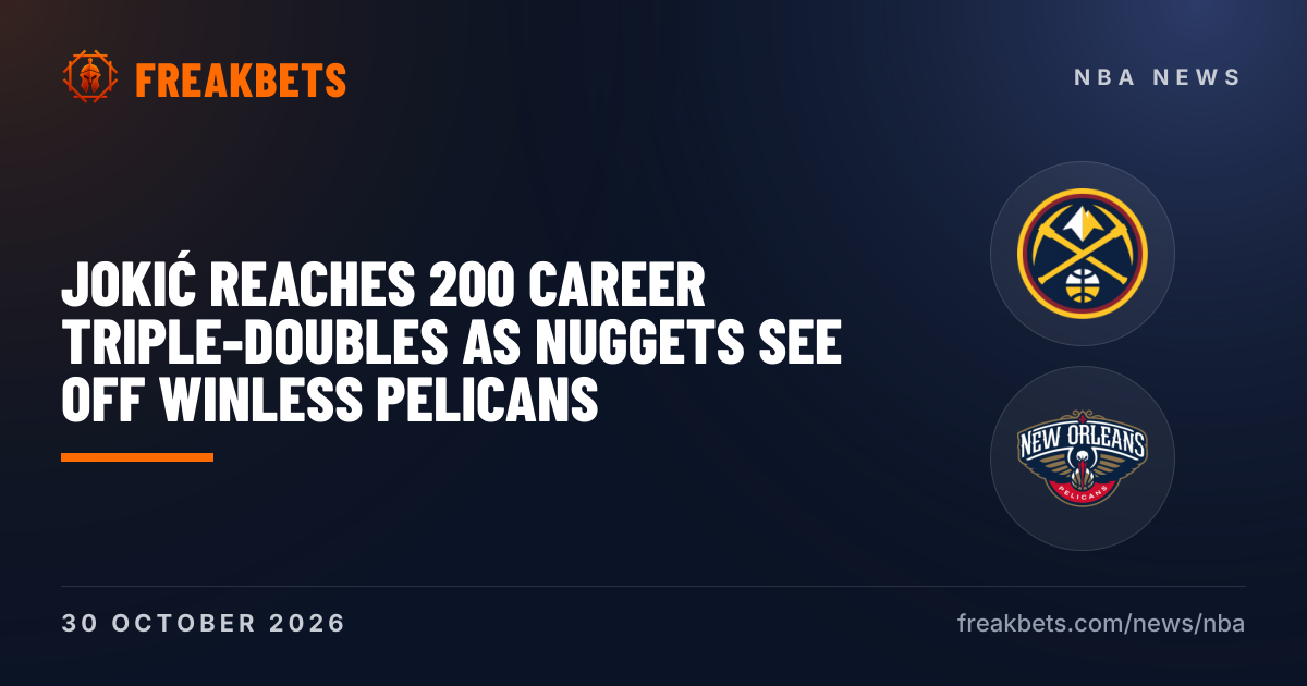 Jokić reaches 200 career triple-doubles as Nuggets see off winless Pelicans