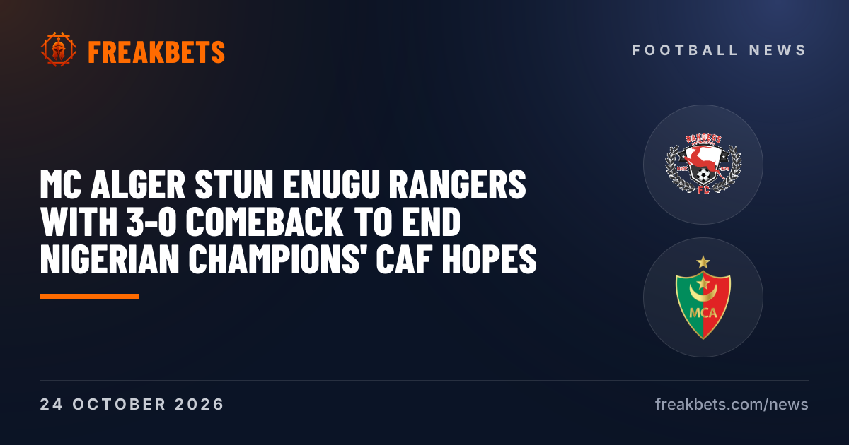 MC Alger stun Enugu Rangers with 3-0 comeback to end Nigerian champions' CAF hopes