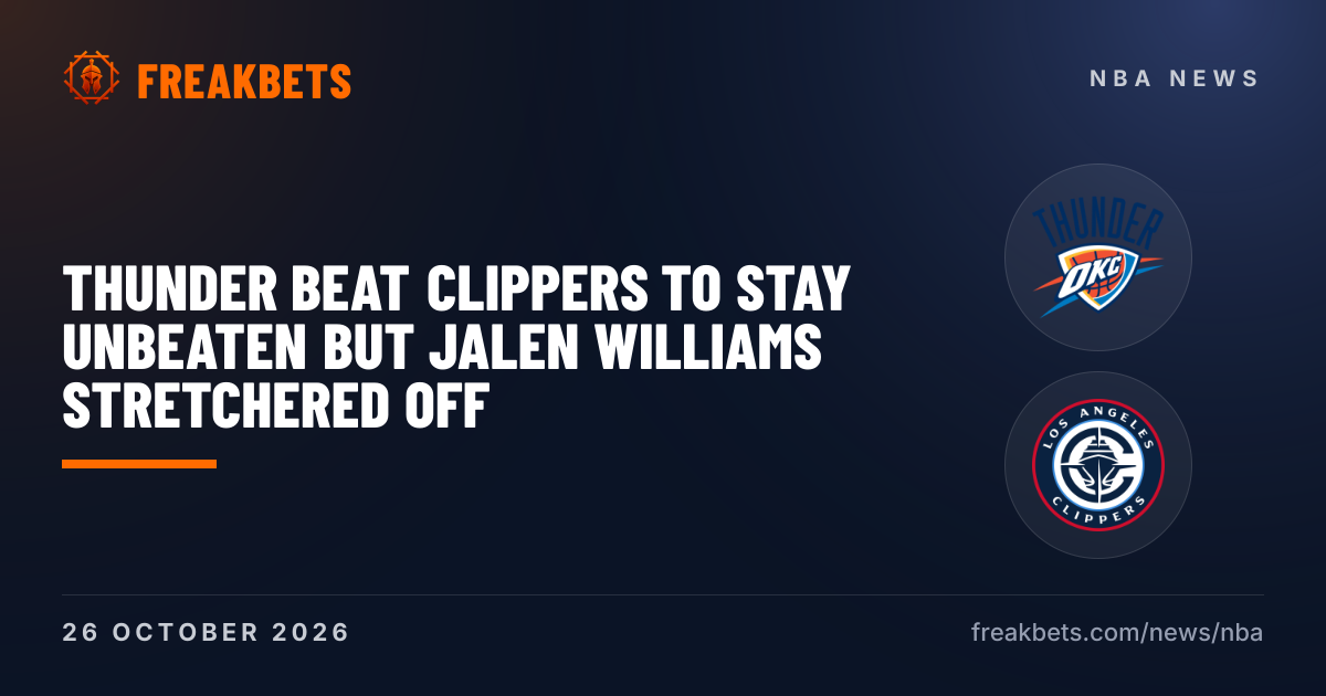 Thunder beat Clippers to stay unbeaten but Jalen Williams stretchered off